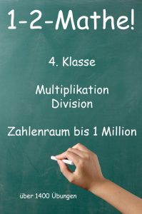 1-2-Mathe! - 4. Klasse - Multiplikation, Division, Zahlenraum bis 1 Million