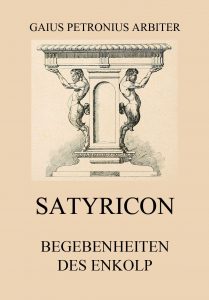 Satyricon Begebenheiten des Enkolp