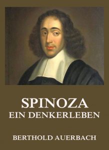 Spinoza Ein Denkerleben