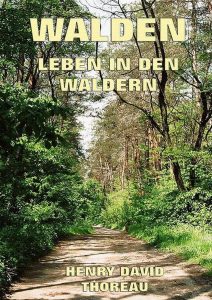 Walden Leben in den Wäldern