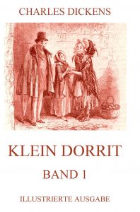 Klein Dorrit Band 1