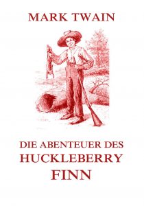 Die Abenteuer des Huckleberry Finn