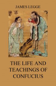 The Life and Teachings of Confucius