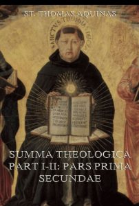 Summa Theologica Part I-II ("Pars Prima Secundae")