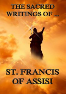 The Sacred Writings of St. Francis of Assisi