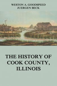 The History of Cook County, Illinois