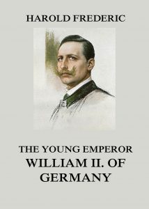 The Young Emperor William II. of Germany