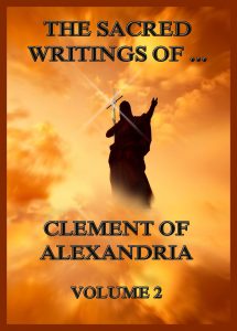 The Sacred Writings of Clement of Alexandria Volume 2