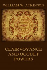 Clairvoyance And Occult Powers