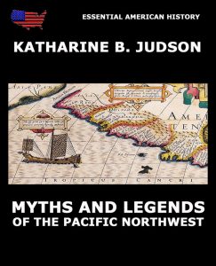 Myths And Legends Of The Pacific Northwest