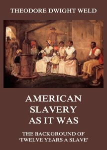 American Slavery As It Was - The Background Of Twelve Years A Slave