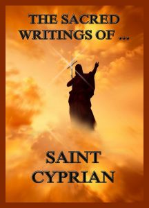 The Sacred Writings of Saint Cyprian