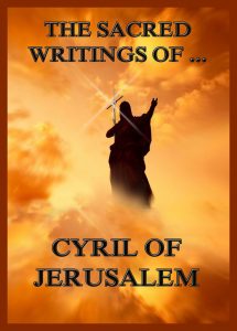 The Sacred Writings of Cyril of Jerusalem