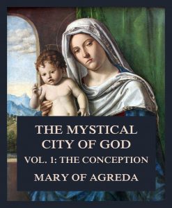 The Mystical City of God Vol. 1: The Conception