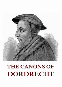 The Canons Of Dordrecht