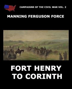 Campaigns Of The Civil War Vol. 2 - Fort Henry To Corinth