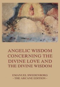 Angelic Wisdom Concerning The Divine Love And The Divine Wisdom