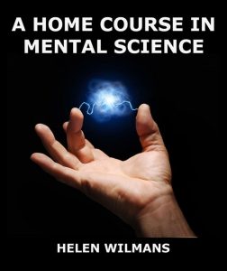 A Home Course in Mental Science