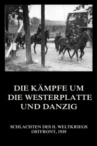 Die Kämpfe um die Westerplatte und Danzig