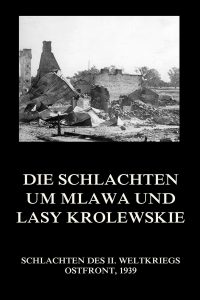 Die Schlachten um Mława und Lasy Królewskie
