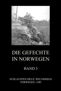 Die Gefechte in Norwegen, Band 3: Die Schlachten bei Midtskogen, Dombas, Namsos