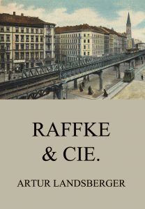 Raffke & Cie.