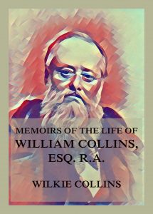 Memoirs of the Life of William Collins, Esq., R.A. 
