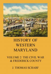 History of Western Maryland, Vol. 2: The Civil War, Frederick County