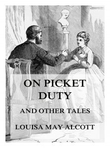 On Picket Duty And Other Tales