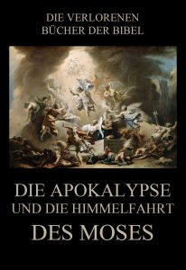Die Apokalypse und die Himmelfahrt des Moses