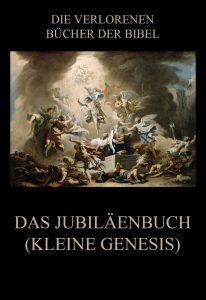 Das Jubiläenbuch (Kleine Genesis)