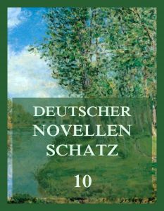 Deutscher Novellenschatz, Band 10