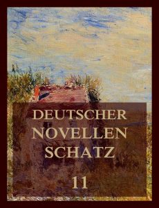 Deutscher Novellenschatz, Band 11