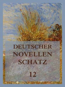 Deutscher Novellenschatz, Band 12