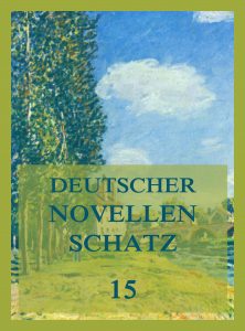 Deutscher Novellenschatz, Band 15