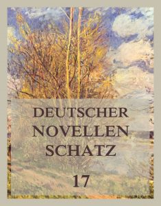 Deutscher Novellenschatz, Band 17