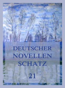 Deutscher Novellenschatz, Band 21