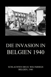 Die Invasion in Belgien 1940