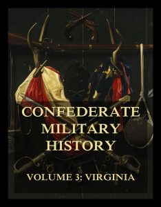 Confederate Military History, Vol. 3: Virginia