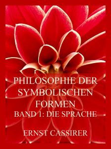 Philosophie der symbolischen Formen, Band 1: Die Sprache