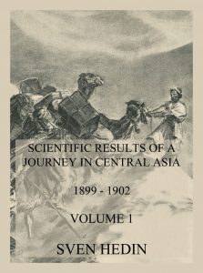 Scientific Results of a Journey in Central Asia 1899 - 1902. Vol. 1: The Tarim River