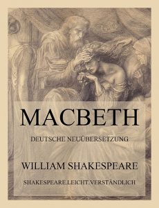 Macbeth - Deutsche Neuübersetzung