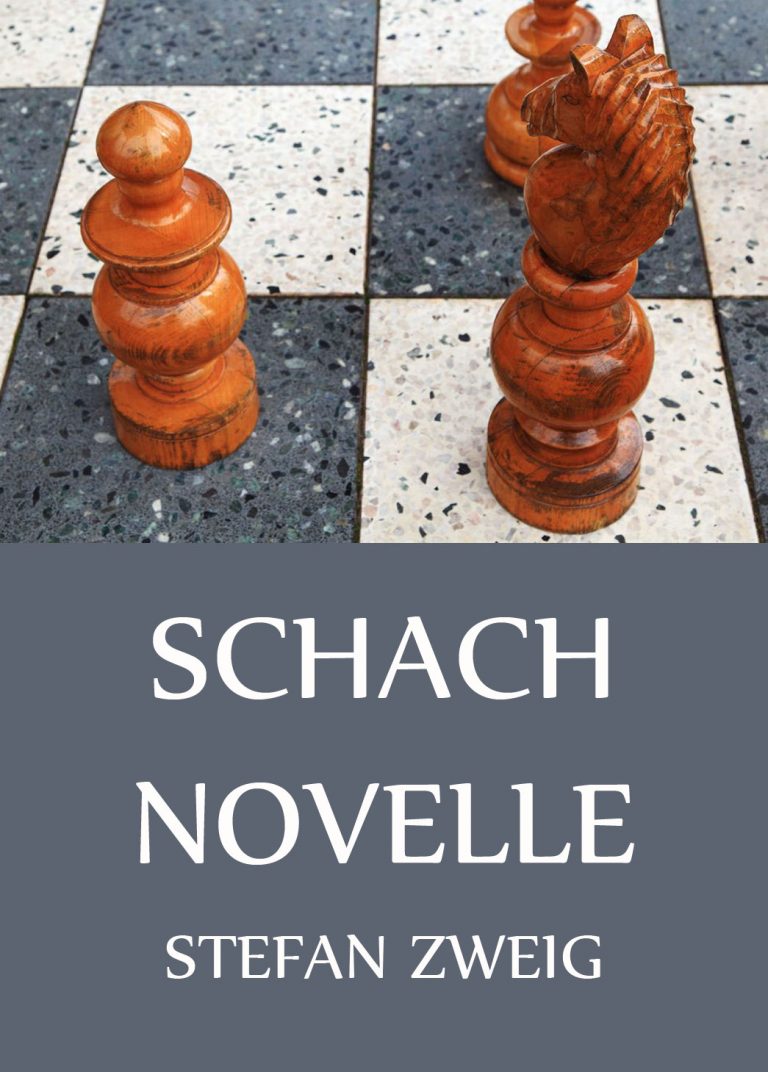 Schachnovelle • Meisterwerke der Literatur • Jazzybee VerlagJazzybee Verlag Schachnovelle • Meisterwerke der Literatur • Jazzybee VerlagJazzybee Verlag