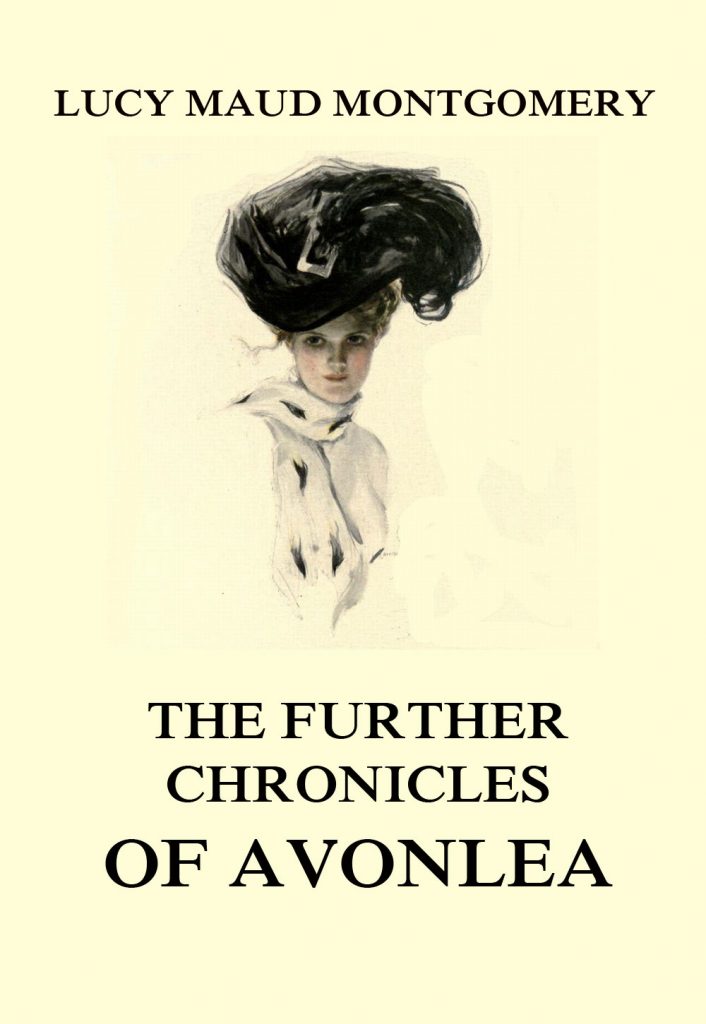 The Further Chronicles of Avonlea