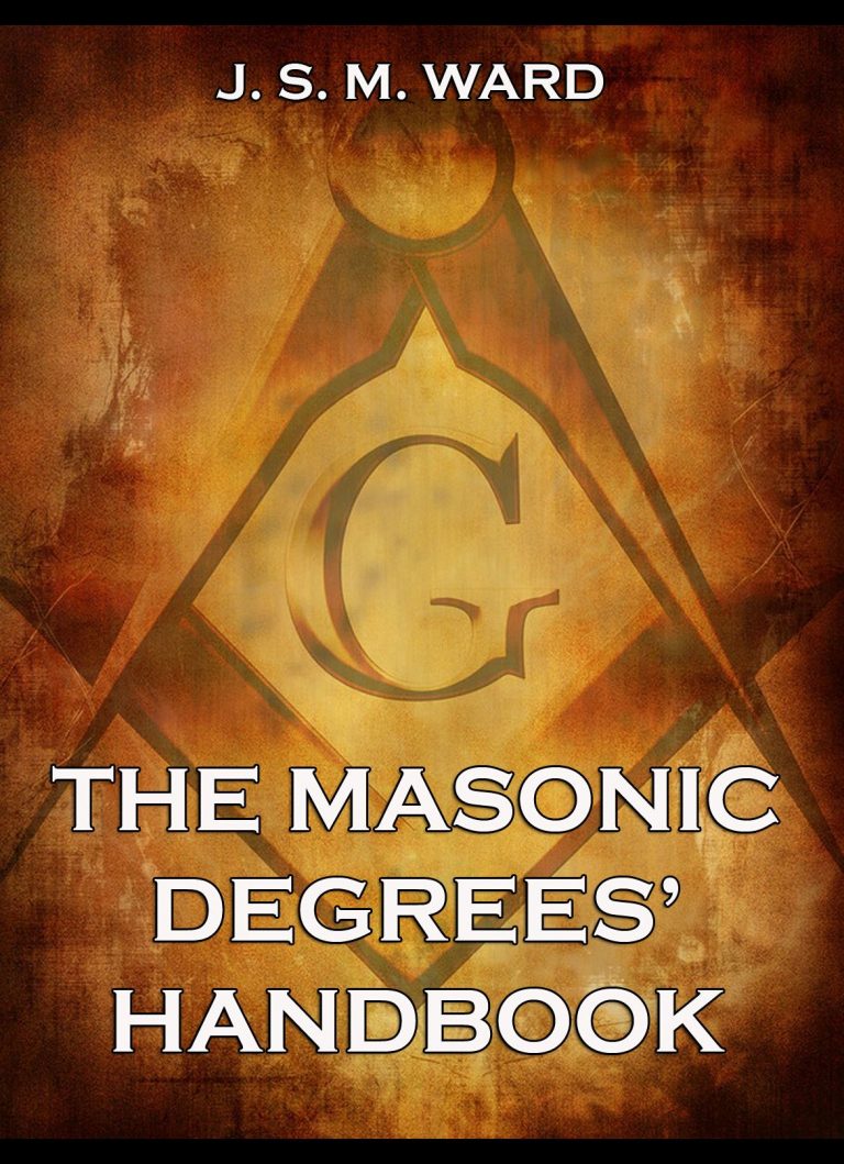 The Masonic Degrees’ Handbook Jazzybee Verlag