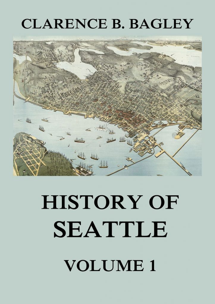 History of Seattle Volume 1 • American History (English) • Jazzybee