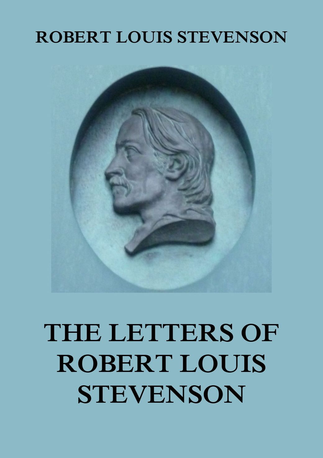 The Letters of Robert Louis Stevenson