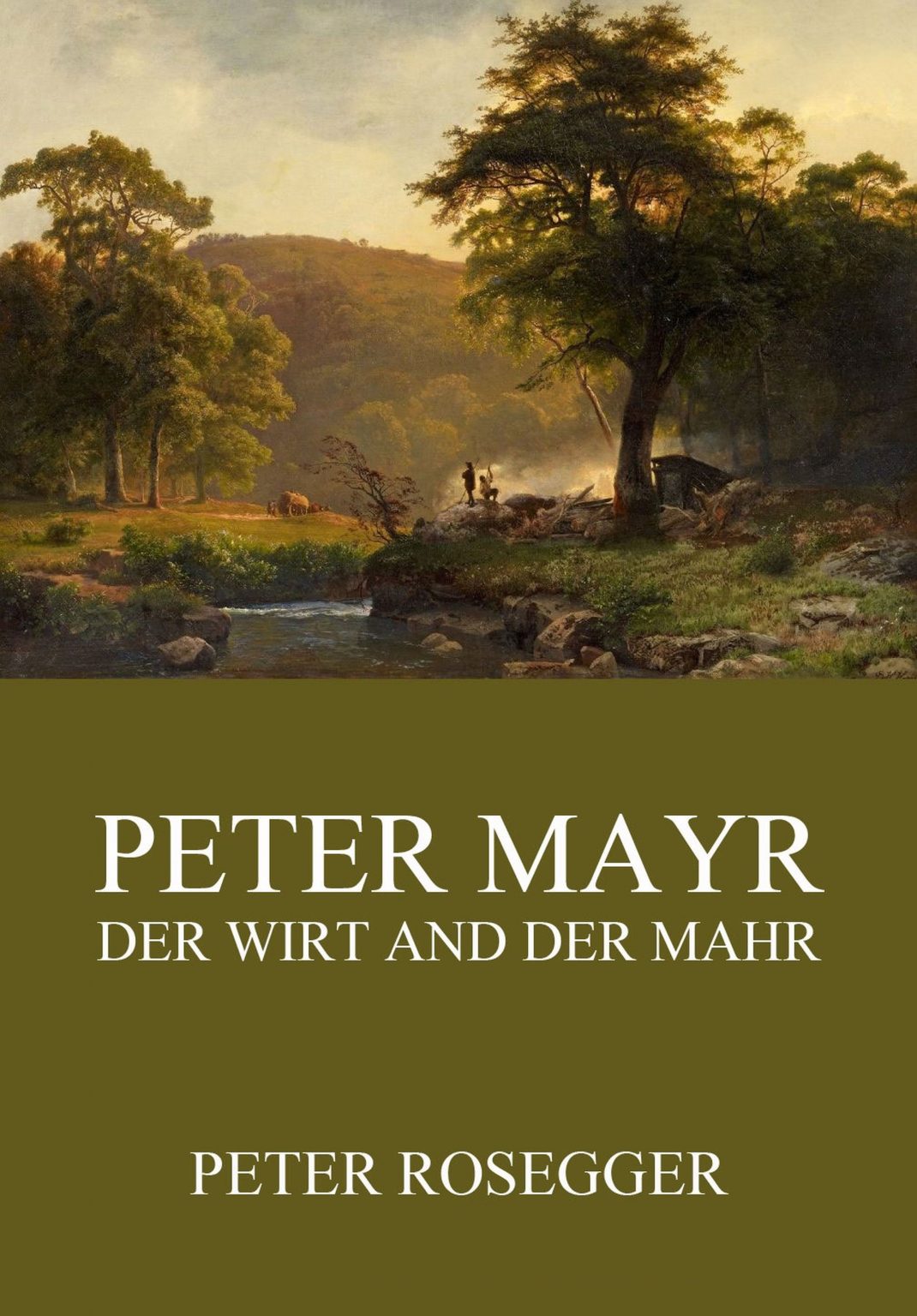 Peter Mayr - Der Wirt an der Mahr • Meisterwerke der Literatur ...