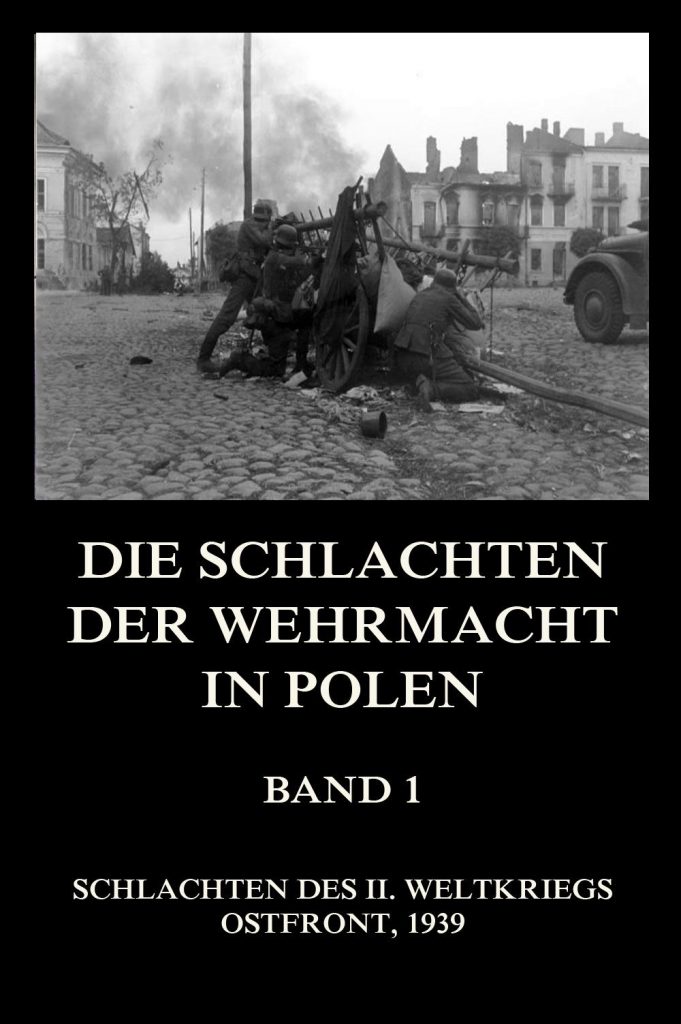 Die Schlachten der Wehrmacht in Polen, Band 1