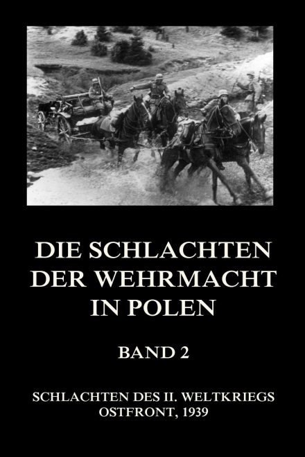 Die Schlachten der Wehrmacht in Polen, Band 2